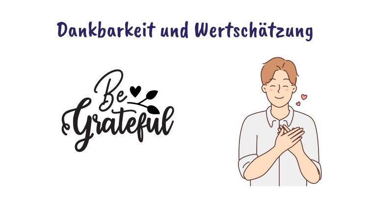 Dankbarkeit und Wertschätzung